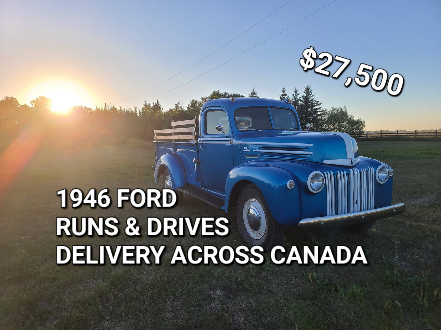 **For Sale: 1946 Ford with 239" Flathead V8 & Custom Oak Box!**  
**Delivery Available Across Canada